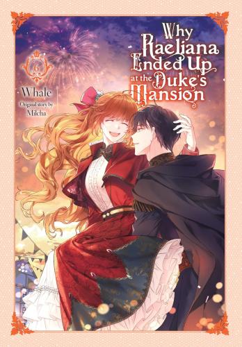 Why Raeliana Ended Up at the Duke's Mansion Manhwa...