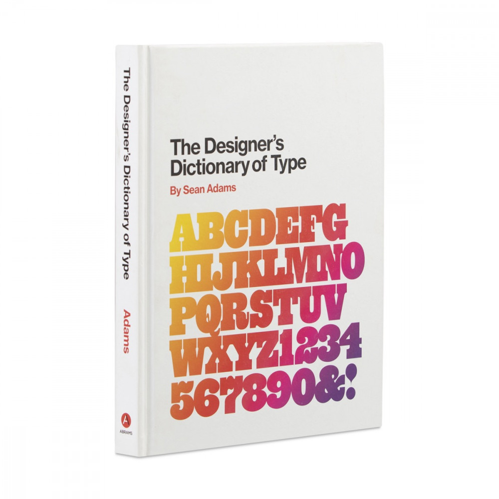 THE DESIGNERS DICTIONARY OF TYP