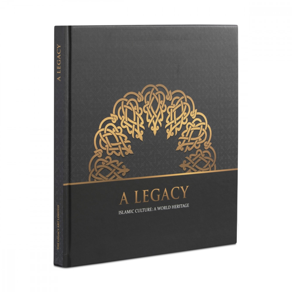 A LEGACY - ISLAMIC CULTURE : A WORLD HERITAGE