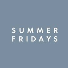 SUMMER FRIDAYS