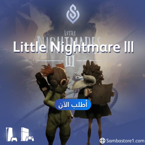 Little nightmare III-تلعب بحسابنا فقط