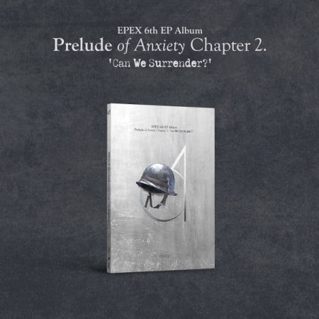 EPEX 6th EP Album - Prelude of Anxiety Chapter 2 : Can We Surrender? (Silver Shot Ver.) CD + Poster