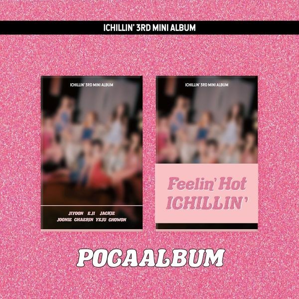 ICHILLIN’ 3RD MINI ALBUM – Feelin’ Hot (POCA Ver.)