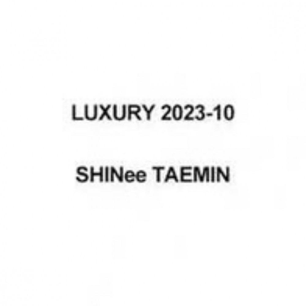 [Magazine] LUXURY 2023-10 SHINee TAEMIN