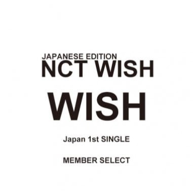 [Japanese Edition] NCT WISH Japan 1st Single Album - WISH (Member Select) CD