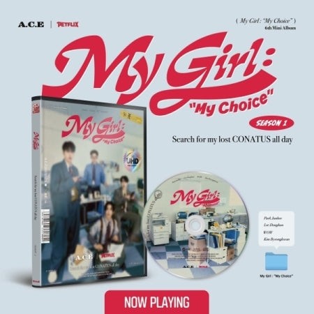 A.C.E 6th Mini Album - My Girl : My Choice (My Girl Season 1 : Search for my lost CONATUS all day) CD + Poster