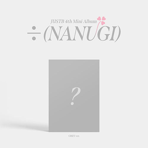 JUST B 4th Mini Album - [÷ (NANUGI)] (Grey Ver.) CD + Poster