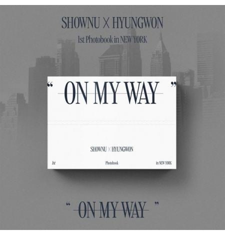 SHOWNU X HYUNGWON 1st Photobook in NEWYORK [ON MY WAY]