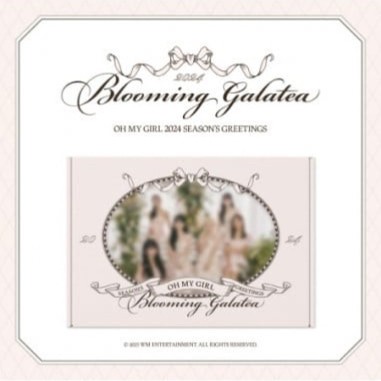 OH MY GIRL 2024 SEASON’S GREETINGS [Blooming Galatea]
