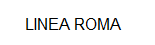 LINEA ROMA