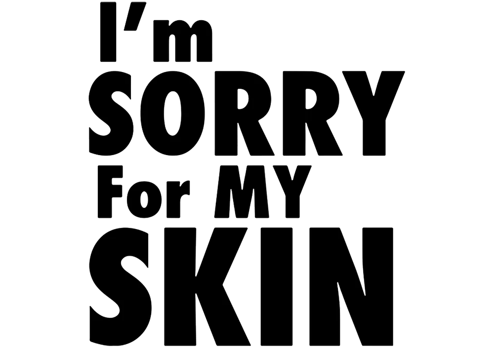 ام سوري I'm Sorry For My Skin