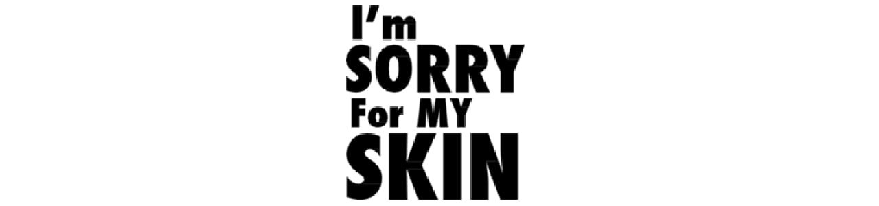ام سوري I'm Sorry For My Skin
