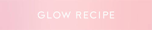 قــلو رسـبي GLOW RECIPE
