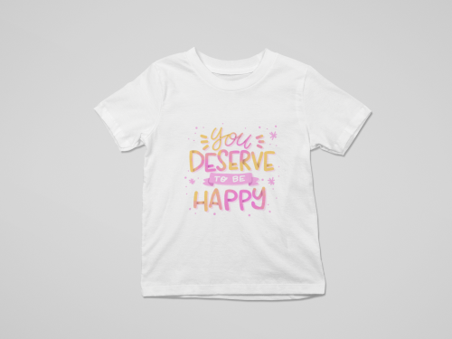 تيشيرت أطفال - "You Deserve to Be Happy"