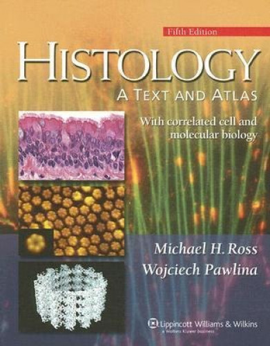 Histology: A Text and Atlas