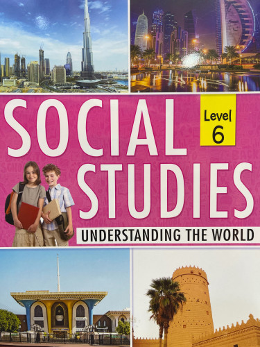 Social Studies Understanding The World Level 6