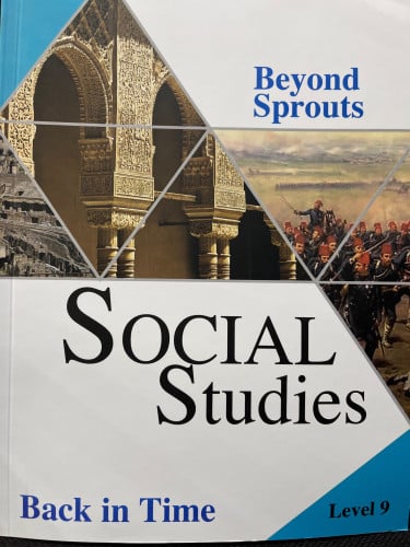 Social Studies Beyond Sprouts Back in Time G-9