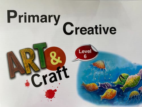 Primary Creative Art and Craft Level 6