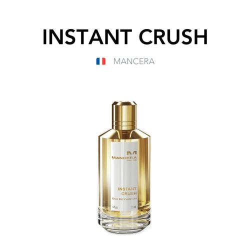 INSTANT CRUSH - MANCERA