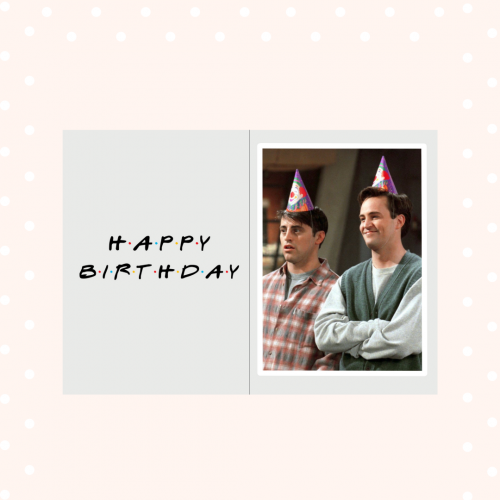 Friends (Joey and Chandler) Birthday Card