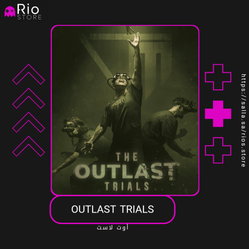 The Outlast Trials - أوتلاست