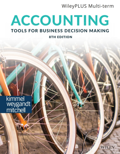 Accounting: Tools for Business Decision Making, 8e...