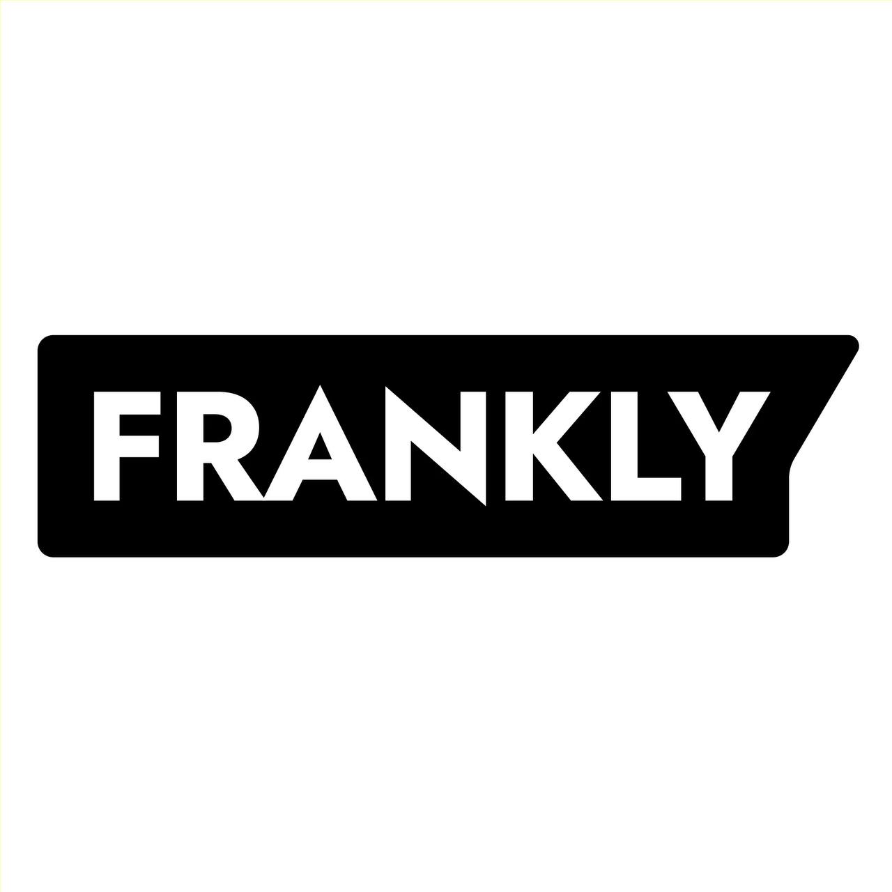 FRANKLY