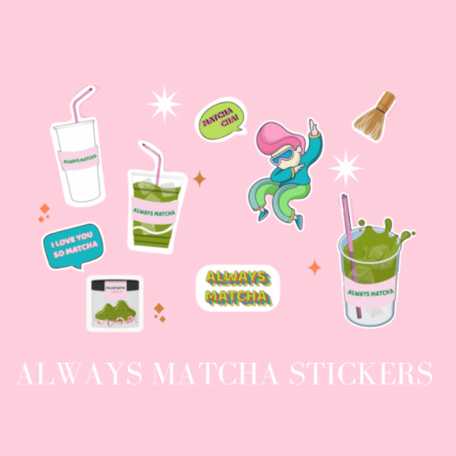 Always matcha stickers