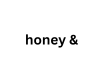 & honey