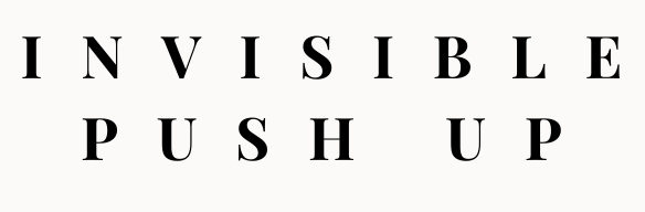 Invisible Push Up