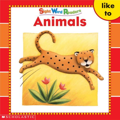 Animals (Sight Word Readers)