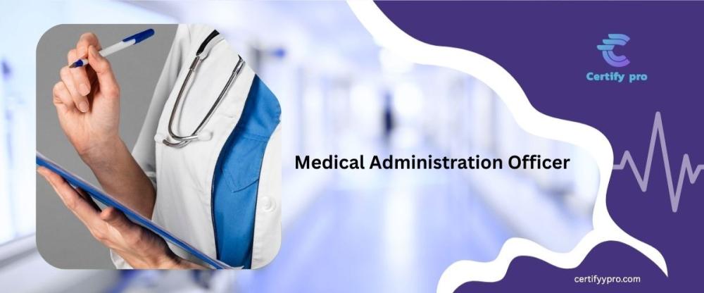 Medical Administration Officer