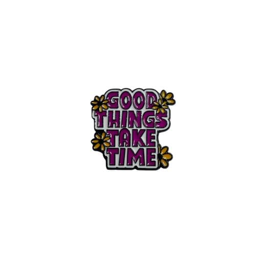 Good things take time