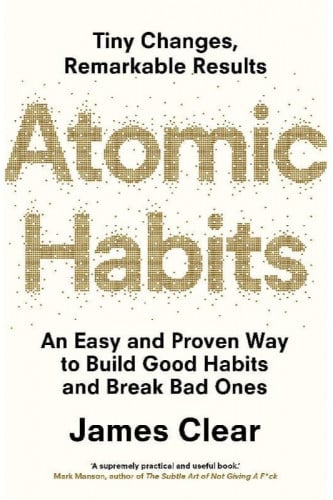 Atomic Habits - An Easy and Proven Way to Build Go...
