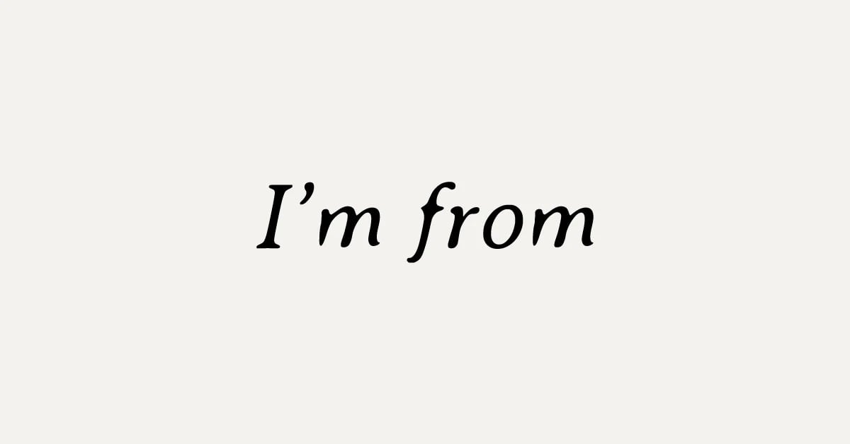 I'm From | اي أم فروم
