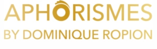 Aphorismes by Dominique Ropion