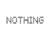 Nothing