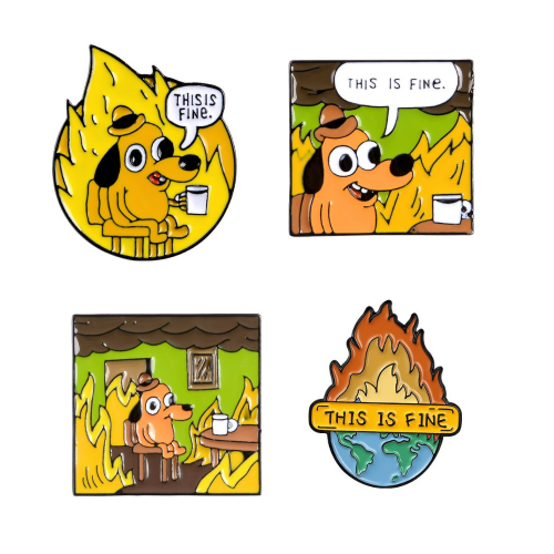 This Is Fine - Pins