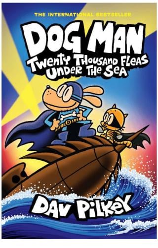 Dog Man: Twenty Thousand Fleas Under the Sea