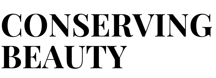 CONSERVING BEAUTY