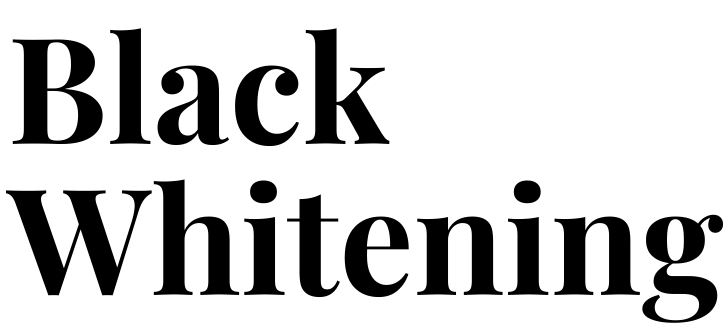 Black Whitening
