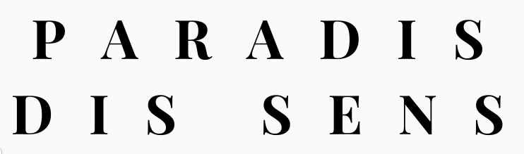 PARADIS DIS SENS
