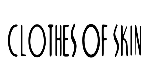 CLOTHES OF SKIN