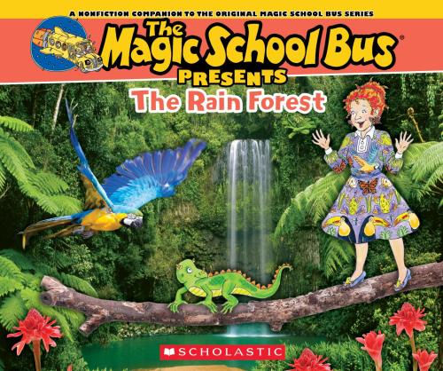 MAGIC SCHOOL BUS PRESENTS: THE RAINFOREST