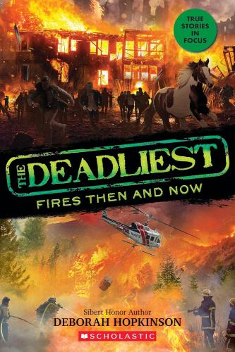 THE DEADLIEST FIRES THEN AND NOW