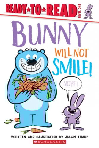 Ready-to-Read™ Level 1: Bunny Will Not Smile!