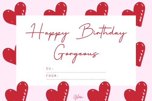 Happy Birthday Gorgeous