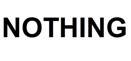NOTHING
