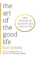 The Art of The Good Life