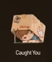 CAUGHT YOU